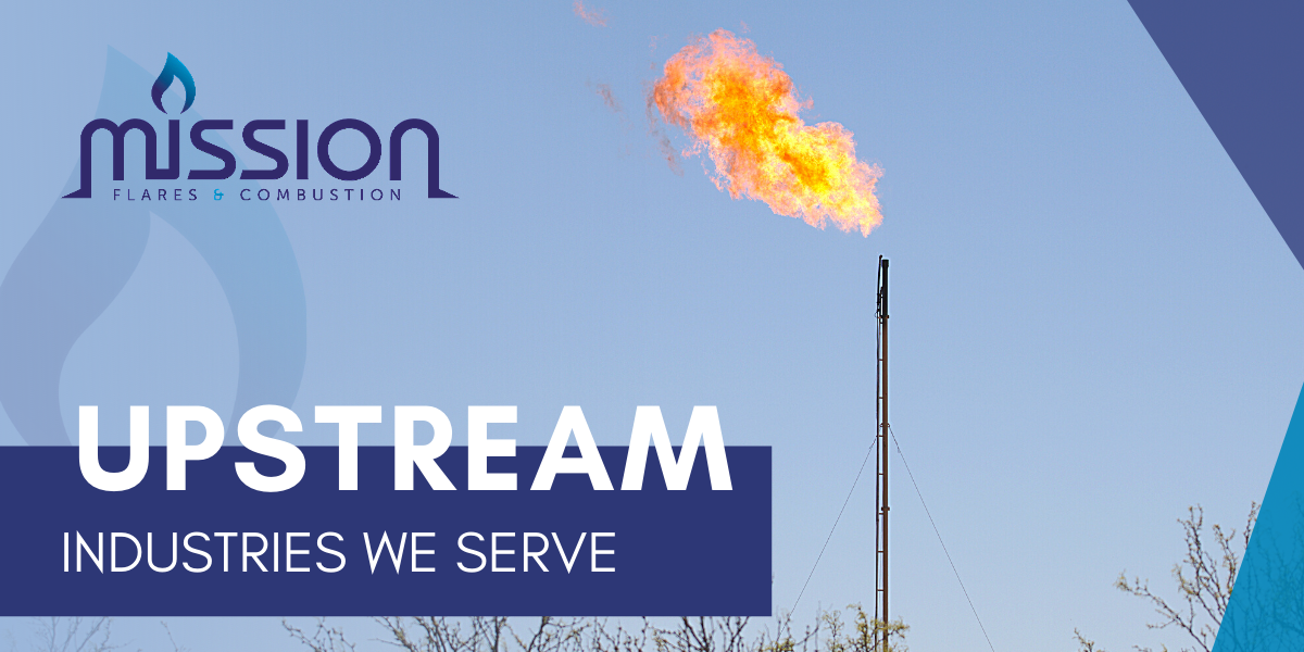 How Mission Flares Offers Solutions in Upstream Oil and Gas